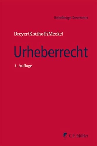 Urheberrecht: Urheberrechtsgesetz, Urheberrechtswahrnehmungsgesetz, Kunsturhebergesetz (Heidelberger Kommentar) von C.F. Müller